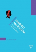 Feminist Antifaşizm Ortak Olanın Karşı-Kamusallıkları Feminist Antifaşizm Ortak Olanın Karşı-Kamusallıkları