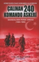 alınan 240 Komando Askeri; Skandalının Perde Arkası (1994-1995)
