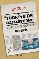 'Trkiye'de zelleştirme' ve Medya Yansımaları