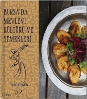 Bursa'da Mevlevi Kltr ve Yemekleri
