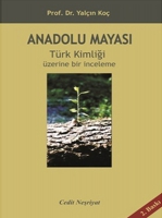 Anadolu Mayas - Trk Kimlii zerine Bir nceleme