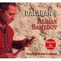 Balaban 6 / The Land of Fire Music of Azerbaijan