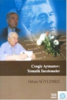 Cengiz Aytmatov: Tematik İncelemeler