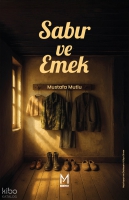 Sabır ve Emek Sabır ve Emek