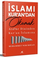 İslamı Kur'an'dan Okumak;Atalar Dininden Kur'an İslamına