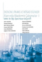 Ekonomi, Finans ve İktisadi Bilimler Alanında Akademik alışmalar - I