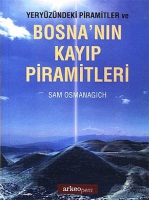 Yeryzndeki Pramitler ve Bosna'nın Kayıp Piramitleri