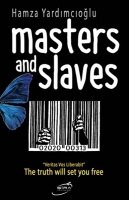 Masters and Slaves Masters and Slaves