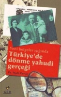 Trkiye'de Dnme Yahudi Gerei; Yeni Belgeler Inda