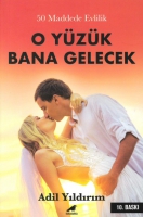 50 Maddede Evlilik - O Yüzük Bana Gelecek 50 Maddede Evlilik - O Yüzük Bana Gelecek