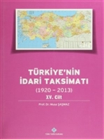 Trkiye'nin İdari Taksimatı 15. Cilt (1920-2013)