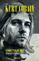 Bir Kurt Cobain Biyografisi - Cennetten De Ar