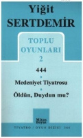 444 / Medeniyet Tiyatrosu * ldn, Duydun mu?