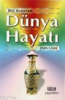 Bizi Aldatan Dnya Hayatı