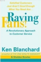 Raving Fans : Revolutionary Approach to Customer Service Raving Fans : Revolutionary Approach to Customer Service