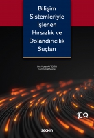 Bilişim Sistemleriyle İşlenen Hırsızlık ve Dolandırıcılık Suları