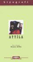 Attila - Hayatı, Savaşları ve Uygarlığı