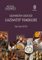 Gelenekten Gelecee Gaziantep Yemekleri