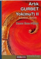 Artık Gurbet Yok mu-2: Das Gefhl in der Fremde zu sein gibt es nicht mehr Oder