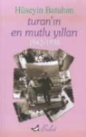 Turan'n En Mutlu Yllar 1942-1958
