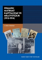 Osmanlı Matbuat Kapitalizm Ve Milliyetilik;(1913-1914)