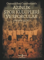 Osmanl'dan Cumhuriyet'e Aznlk Spor Kulpleri ve Sporcular