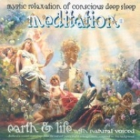 Meditation - 2 Earth & Life With Natural Voiced