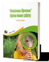 Araştırmacı ğretmen Eğitimi Modeli (AEM)