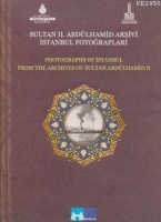 Sultan 2. Abdlhamid Arşivi İstanbul Fotoğrafları