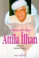 Yalnız Şvalye Attila Ilhan