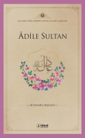 Klasik Trk Edebiyatında Kadın Şairler 7  ;dile Sultan