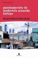 Postmodernite ile Modernite Arasnda Trkiye