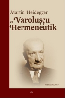 Martin Heidegger ve Varoluşu Hermeneutik