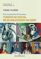 Bilim Sosyolojisinin İlk Kaynakları Trkiye'de Sosyal Bilim Anlayışının Gelişimi