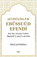 Şeyhlislm Ebssud Efendi ve Kur'n-I Kerm Tefsiri;İrşad'l-Akli's-Selim