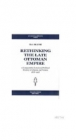 Rethinking the Late Ottoman Empire; Analecta LXVII Rethinking the Late Ottoman Empire; Analecta LXVII