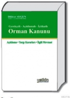 Orman Kanunu (Aıklamalı  Gerekeli  İtihatlı)