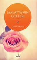 Malatya'nın Gülleri Malatya'nın Gülleri