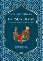 Yavuz Sultan Selim Han Farsa Divan (Ciltli);Karşılaştırmalı Metin Ş eviriyazı - eviri