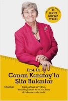 Canan Karatay'la Şifa Bulanlar Canan Karatay'la Şifa Bulanlar