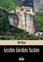 Gezdim Gördüm Yazdım Gezdim Gördüm Yazdım