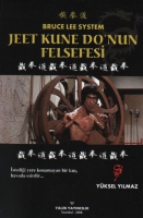 Bruce Lee System - Jeet Kune Do'nun Felsefesi