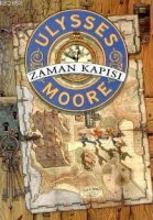 Ulysses Moore 1 - Zaman Kapısı Ulysses Moore 1 - Zaman Kapısı