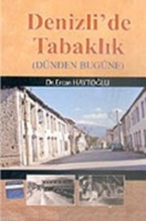 Denizlide Tabaklık (Dünden Bugüne) Denizlide Tabaklık (Dünden Bugüne)