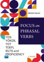 Focus on Phrasal Verbs;YDS, YKDL, YDT, TOEFL, IELTS, And Proficiency