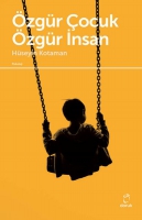Özgür Çocuk Özgür İnsan Özgür Çocuk Özgür İnsan