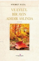 Ve Eylül Bir Ayın Adıdır Aslında Ve Eylül Bir Ayın Adıdır Aslında