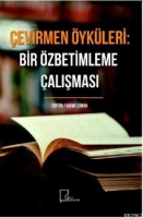 Çevirmen Öyküleri: Bir Özbetimleme Çalışması Çevirmen Öyküleri: Bir Özbetimleme Çalışması