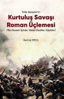 Talip Apaydın'ın Kurtuluş Savaşı Roman lemesi (Toz Duman İinde, Vatan Dediler, Kyller)