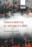 Osman Bektaş El-Mev?ıli ve Şiiri
